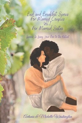 Bed and Breakfast Series - for Married Sistas, Volume I 1