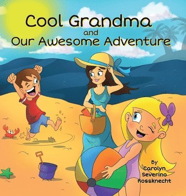 Cool Grandma and Our Awesome Adventure 1