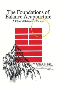 bokomslag The Foundations of Balance Acupuncture