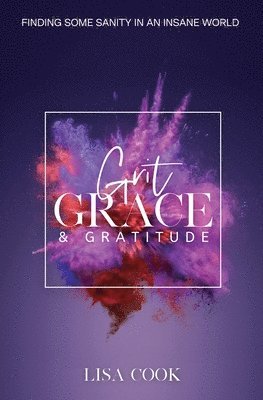 bokomslag Grit, Grace & Gratitude