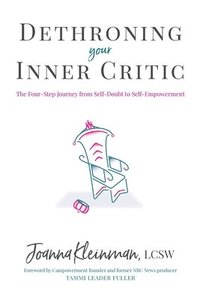 bokomslag Dethroning Your Inner Critic