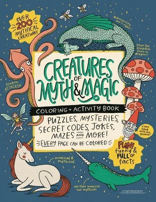 Alma Loveland - CREATURES of MYTH & MAGIC Coloring + Activity Book, Häftad