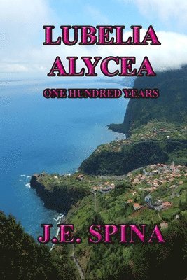 Lubelia Alycea: One Hundred Years