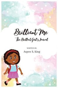 bokomslag Brilliant Me: The Brilliant Girl's Journal