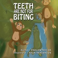 bokomslag Teeth Are NOT For Biting