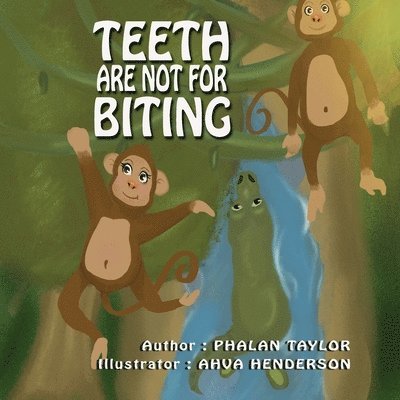 Phalan Taylor - Teeth Are NOT For Biting, Häftad