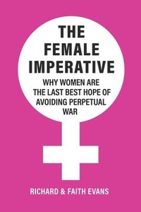 bokomslag The Female Imperative