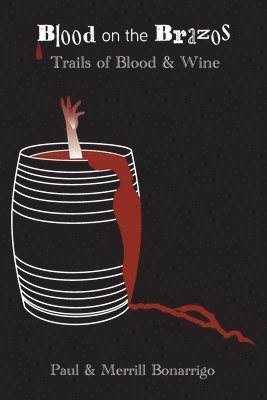 Paul V Bonarrigo, Merrill Bonarrigo, Paul V. Bonarrigo, Paul  V Bonarrigo, Lynette Smith - Trail of Blook and Wine, Häftad