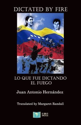 John Beverley, Juan Antonio Hernández - Dictated by Fire, Häftad