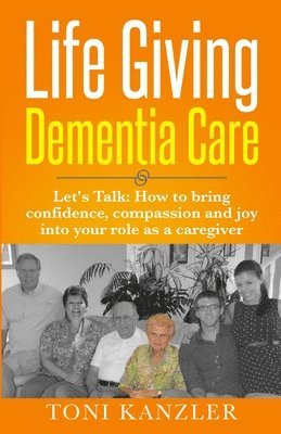 Life Giving Dementia Care 1