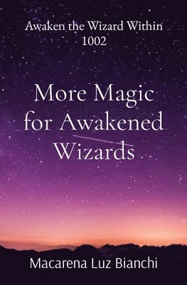 More Magic for Awakened Wizards 1