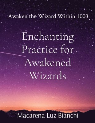 Enchanting Practice for Awakened Wizards 1