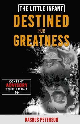 The Little Infant Destined For Greatness 1