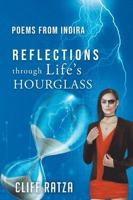 Cliff Ratza - Poems from Indira REFLECTIONS through Life's HOURGLASS, Häftad
