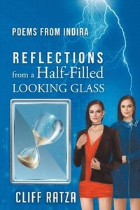 bokomslag Poems from Indira (Reflections from a Half-Filled LOOKING GLASS)