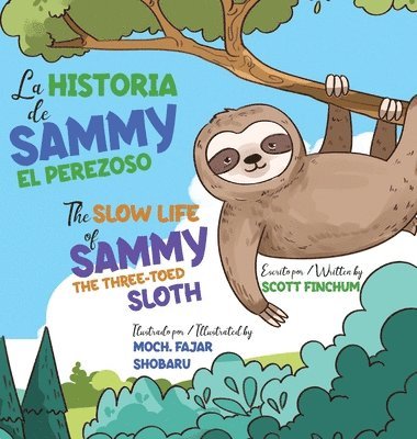 The Slow Life of Sammy, the Three-Toed Sloth - La Historia de Sammy el Perezoso 1