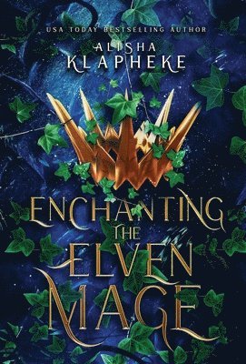 Alisha Klapheke - Enchanting the Elven Mage, Inbunden