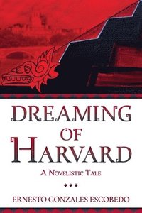 bokomslag Dreaming of Harvard