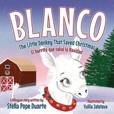 Blanco, The Little Donkey That Saved Christmas 1