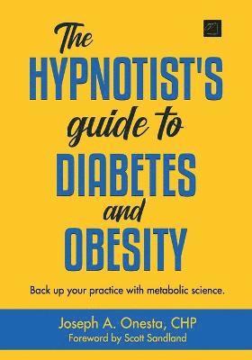 bokomslag The Hypnotist's Guide to Diabetes and Obesity