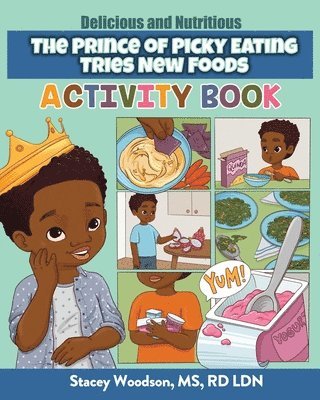 The Prince of Picky Eating Tries New Foods Activity Book 1