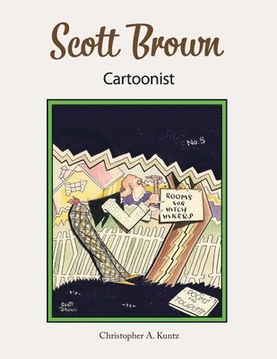 Christopher A Kuntz - Scott Brown Cartoonist, Häftad