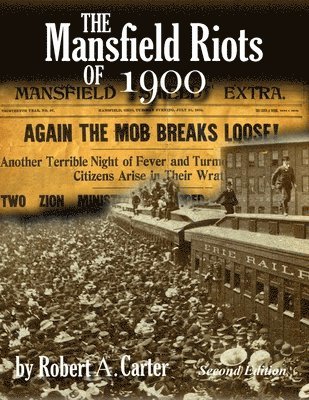 Robert a Carter, Robert a. Carter, Robert A. Carter - Mansfield Riots of 1900, Häftad