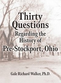 bokomslag Thirty Questions Regarding the History of Pre-Stockport, Ohio