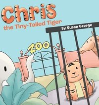 bokomslag Chris, the Tiny-Tailed Tiger