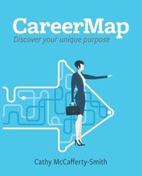bokomslag CareerMap: Discover Your Unique Purpose