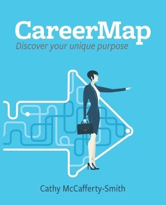 bokomslag CareerMap: Discover Your Unique Purpose