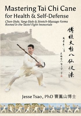 bokomslag Mastering Tai Chi Cane for Health & Self-Defense