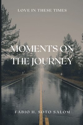 Moments on the Journey