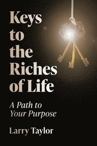 bokomslag Keys to the Riches of Life