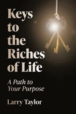 Keys to the Riches of Life 1