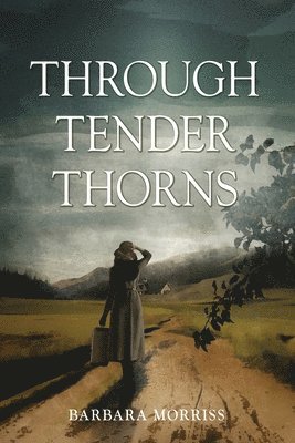 Through Tender Thorns 1