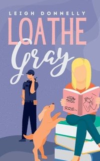 bokomslag Loathe Gray