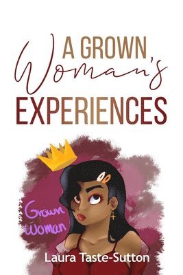 bokomslag A Grown Woman's Experiences