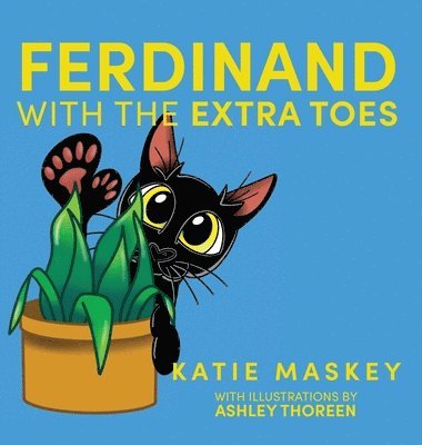 Katie Maskey - Ferdinand with the Extra Toes, Inbunden