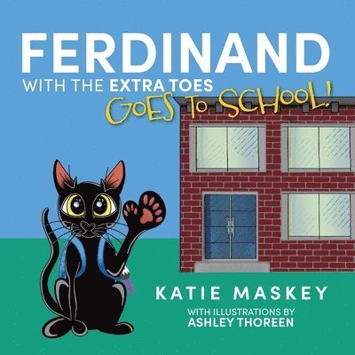 Katie Maskey - Ferdinand with the Extra Toes Goes to School, Häftad