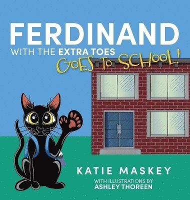 Katie Maskey, Ashley Thoreen - Ferdinand with the Extra Toes Goes to School!, Inbunden