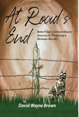 David Wayne Brown, Wayne Brown, David - At Road's End, Inbunden