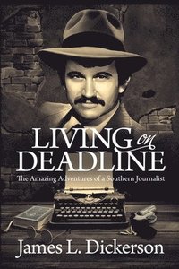 bokomslag Living on Deadline