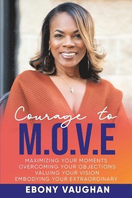 Courage to M.O.V.E. 1