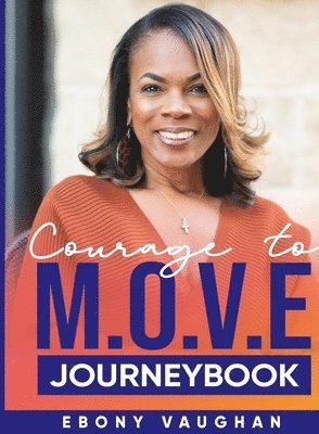 Courage to M.O.V.E. JOURNEYBOOK 1
