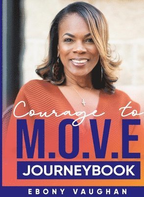 Courage to M.O.V.E. JOURNEYBOOK