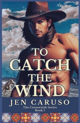 To Catch the Wind 1