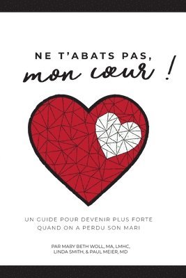 bokomslag Ne t'abats pas, mon coeur!