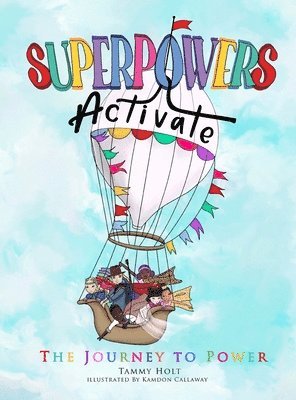 Tammy N Holt - Superpowers Activate, Inbunden