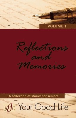 bokomslag Reflections and Memories- Volume 1: A Collection of Stories for Seniors